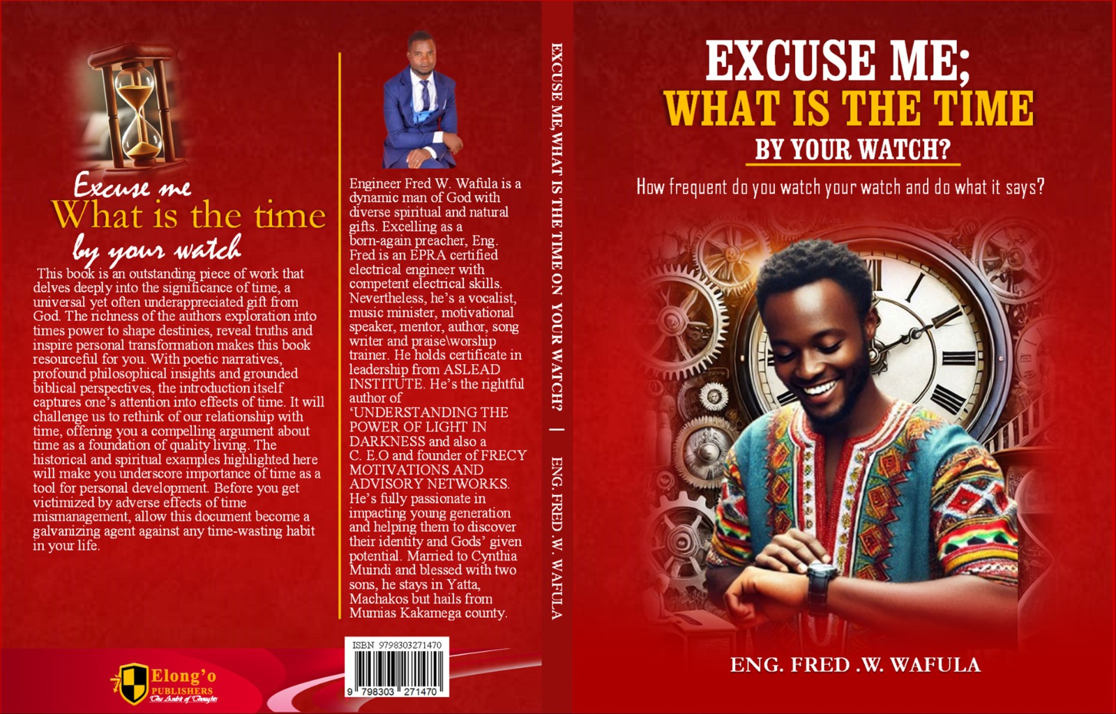 EXCUSE ME; WHAT IS THE TIME ON YOUR WATCH book by ENG. FREDRICK WAFULA